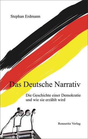 Buchcover Das Deutsche Narrativ | Stephan Erdmann | EAN 9783940684318 | ISBN 3-940684-31-7 | ISBN 978-3-940684-31-8