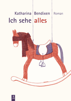 Buchcover Ich sehe alles | Katharina Bendixen | EAN 9783940691774 | ISBN 3-940691-77-1 | ISBN 978-3-940691-77-4