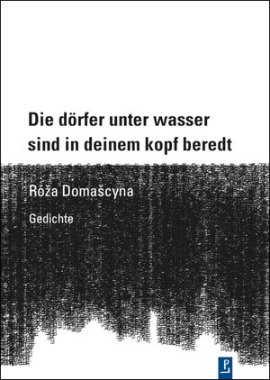 Buchcover Die dörfer unter wasser sind in deinem kopf beredt | Róža Domašcyna | EAN 9783940691828 | ISBN 3-940691-82-8 | ISBN 978-3-940691-82-8