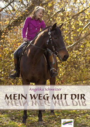 Buchcover Mein Weg mit dir | Angelika Schweizer | EAN 9783940700520 | ISBN 3-940700-52-5 | ISBN 978-3-940700-52-0