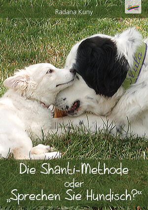 Buchcover Die Shanti-Methode | Radana Kuny | EAN 9783940700537 | ISBN 3-940700-53-3 | ISBN 978-3-940700-53-7