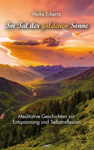 Buchcover Im Tal der goldenen Sonne | Heike Erbertz | EAN 9783940700919 | ISBN 3-940700-91-6 | ISBN 978-3-940700-91-9