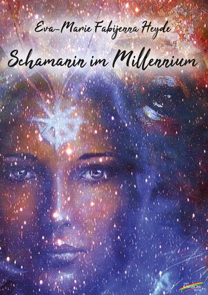 Buchcover Schamanin im Millennium | Eva-Marie Fabijenna Heyde | EAN 9783940700964 | ISBN 3-940700-96-7 | ISBN 978-3-940700-96-4