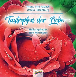 Buchcover Tautropfen der Liebe | Aruna Irini Asbach | EAN 9783940700971 | ISBN 3-940700-97-5 | ISBN 978-3-940700-97-1