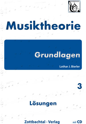 Buchcover Grundlagen Musiktheorie Band 3 Lösungen | Lothar Bierler | EAN 9783940701091 | ISBN 3-940701-09-2 | ISBN 978-3-940701-09-1