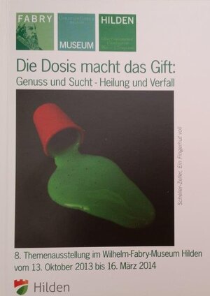 Buchcover Die Dosis macht das Gift: Genuss und Sucht - Heilung und Verfall  | EAN 9783940710390 | ISBN 3-940710-39-3 | ISBN 978-3-940710-39-0