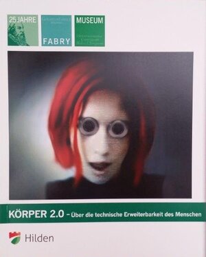 Buchcover KÖRPER 2.0 - Über die technische Erweiterbarkeit des Menschen  | EAN 9783940710413 | ISBN 3-940710-41-5 | ISBN 978-3-940710-41-3