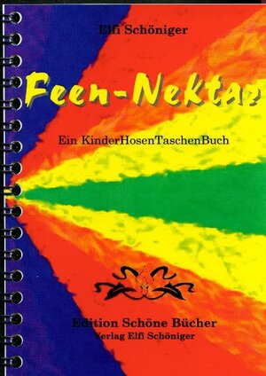 Buchcover Feen-Nektar | Elfi Schöniger | EAN 9783940712042 | ISBN 3-940712-04-3 | ISBN 978-3-940712-04-2