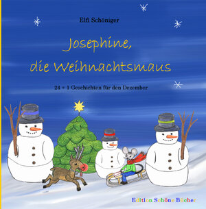Buchcover Josephine, die Weihnachtsmaus | Elfi Schöniger | EAN 9783940712141 | ISBN 3-940712-14-0 | ISBN 978-3-940712-14-1
