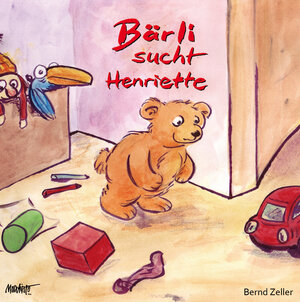 Buchcover Bärli sucht Henriette | Bernd Zeller | EAN 9783940721150 | ISBN 3-940721-15-8 | ISBN 978-3-940721-15-0