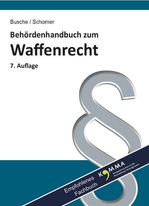 Buchcover Behördenhandbuch zum Waffenrecht für Verwaltung und Justiz - Grundlagen, Erlaubnisse, Schießstätten, Aufbewahrung | André Busche | EAN 9783940723048 | ISBN 3-940723-04-5 | ISBN 978-3-940723-04-8