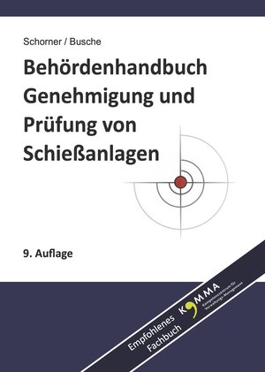 Buchcover Behördenhandbuch Genehmigung und Prüfung von Schießanlagen | Gerhard Schorner | EAN 9783940723079 | ISBN 3-940723-07-X | ISBN 978-3-940723-07-9