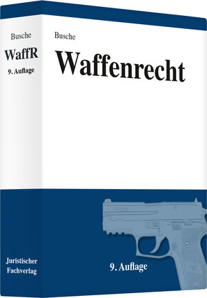 Buchcover Waffenrecht | André Busche | EAN 9783940723956 | ISBN 3-940723-95-9 | ISBN 978-3-940723-95-6