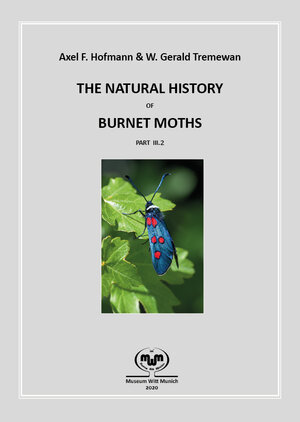 Buchcover The Natural History of Burnet Moths (Zygaena Fabricius, 1775) (Lepidoptera: Zygaenidae) | Axel Hofmann | EAN 9783940732446 | ISBN 3-940732-44-3 | ISBN 978-3-940732-44-6