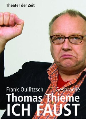 Buchcover Thomas Thieme - Ich Faust | Thomas Thieme | EAN 9783940737151 | ISBN 3-940737-15-1 | ISBN 978-3-940737-15-1