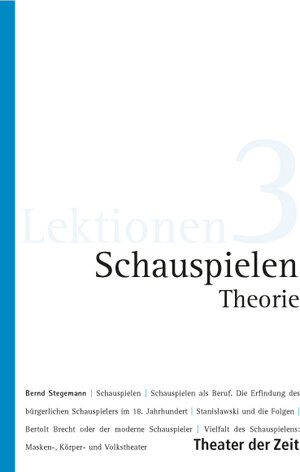 Buchcover Schauspielen Theorie | Bernd Stegemann | EAN 9783940737953 | ISBN 3-940737-95-X | ISBN 978-3-940737-95-3