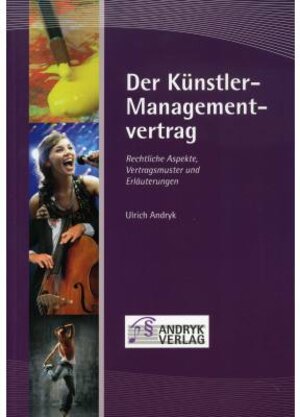 Buchcover Der Künstler-Managementvertrag | Ulrich Andryk | EAN 9783940749055 | ISBN 3-940749-05-2 | ISBN 978-3-940749-05-5