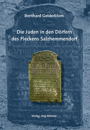 Buchcover Die Juden in den Dörfern des Fleckens Salzhemmendorf | Bernhard Gelderblom | EAN 9783940751768 | ISBN 3-940751-76-6 | ISBN 978-3-940751-76-8