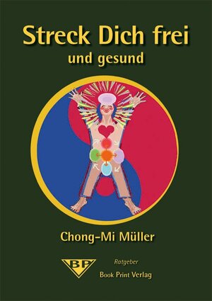 Buchcover Streck Dich frei und gesund | Chong-Mi Müller | EAN 9783940754288 | ISBN 3-940754-28-5 | ISBN 978-3-940754-28-8