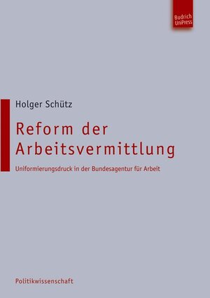 Buchcover Reform der Arbeitsvermittlung | Holger Schütz | EAN 9783940755032 | ISBN 3-940755-03-6 | ISBN 978-3-940755-03-2