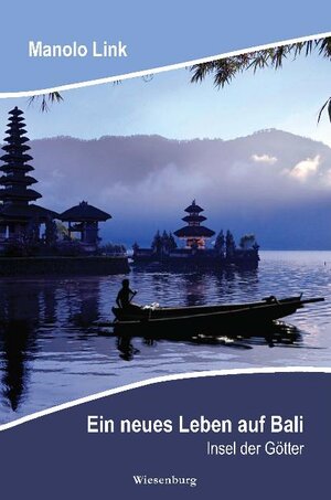 Buchcover Ein neues Leben auf Bali | Manolo Link | EAN 9783940756534 | ISBN 3-940756-53-9 | ISBN 978-3-940756-53-4