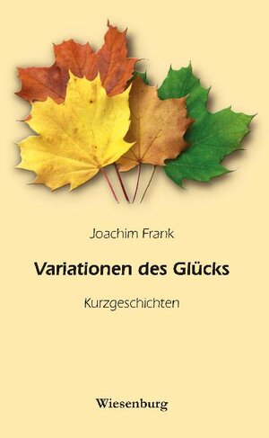 Buchcover Variationen des Glücks | Joachim Frank | EAN 9783940756879 | ISBN 3-940756-87-3 | ISBN 978-3-940756-87-9