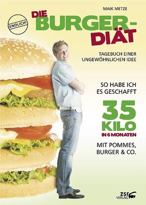 Buchcover Die Burger-Diät | Maik Metze | EAN 9783940758019 | ISBN 3-940758-01-9 | ISBN 978-3-940758-01-9