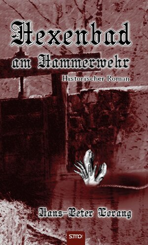 Buchcover Hexenbad am Hammerwehr | Hans-Peter Lorang | EAN 9783940760340 | ISBN 3-940760-34-X | ISBN 978-3-940760-34-0