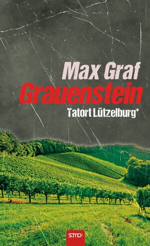 Buchcover Tatort Lützelburg: Grauenstein | Max Graf | EAN 9783940760821 | ISBN 3-940760-82-X | ISBN 978-3-940760-82-1