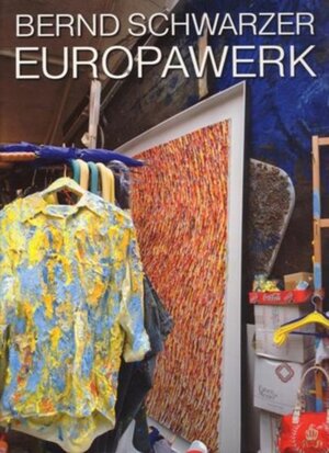Buchcover Bernd Schwarzer - Europawerk  | EAN 9783940761125 | ISBN 3-940761-12-5 | ISBN 978-3-940761-12-5