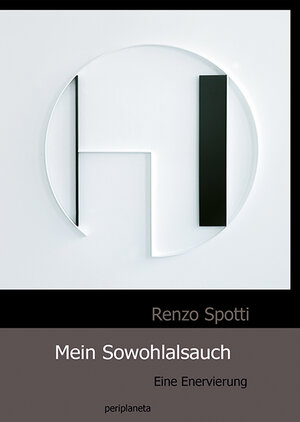 Buchcover Mein Sowohlalsauch | Renzo Spotti | EAN 9783940767356 | ISBN 3-940767-35-2 | ISBN 978-3-940767-35-6