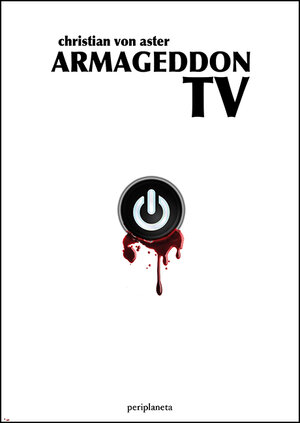 Buchcover Armageddon TV | Christian von Aster | EAN 9783940767721 | ISBN 3-940767-72-7 | ISBN 978-3-940767-72-1