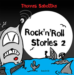 Buchcover Rock n Roll Stories 2 | Thomas Sabottka | EAN 9783940767745 | ISBN 3-940767-74-3 | ISBN 978-3-940767-74-5