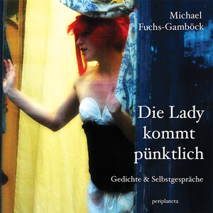 Buchcover Die Lady kommt pünktlich | Michael Fuchs-Gamböck | EAN 9783940767820 | ISBN 3-940767-82-4 | ISBN 978-3-940767-82-0