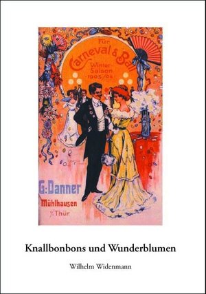 Buchcover Knallbonbons und Wunderblumen | Widenmann Wilhelm | EAN 9783940769077 | ISBN 3-940769-07-X | ISBN 978-3-940769-07-7