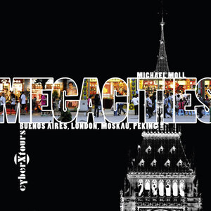 Buchcover Megacitys: Buenos Aires, London, Moskau, Peking | Michael Moll | EAN 9783940777171 | ISBN 3-940777-17-X | ISBN 978-3-940777-17-1