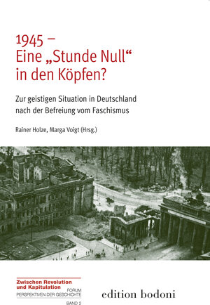 Buchcover 1945 – Eine „Stunde Null“ in den Köpfen?  | EAN 9783940781703 | ISBN 3-940781-70-3 | ISBN 978-3-940781-70-3