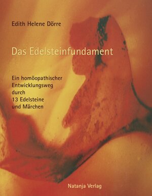 Buchcover Das Edelsteinfundament | Edith Helene Dörre | EAN 9783940783004 | ISBN 3-940783-00-5 | ISBN 978-3-940783-00-4