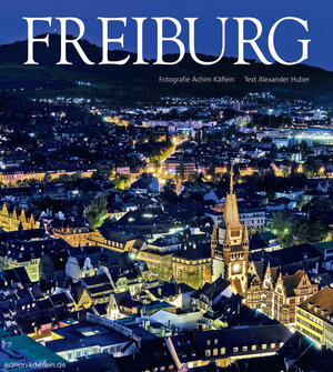 Buchcover Freiburg Dt. /Engl. | Achim Käflein | EAN 9783940788016 | ISBN 3-940788-01-5 | ISBN 978-3-940788-01-6