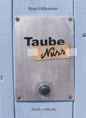 Buchcover Taube Nuss | Birgit Hillemann | EAN 9783940792075 | ISBN 3-940792-07-1 | ISBN 978-3-940792-07-5