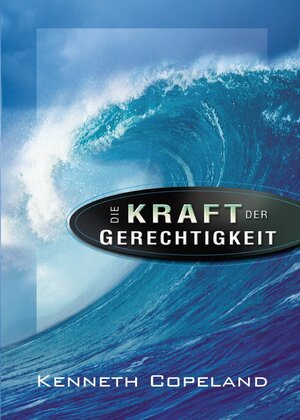 Buchcover Die Kraft der Gerechtigkeit | Kenneth Copeland | EAN 9783940794062 | ISBN 3-940794-06-6 | ISBN 978-3-940794-06-2