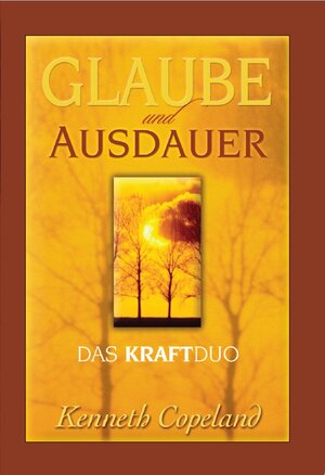 Buchcover Glaube und Ausdauer | Kenneth Copeland | EAN 9783940794147 | ISBN 3-940794-14-7 | ISBN 978-3-940794-14-7