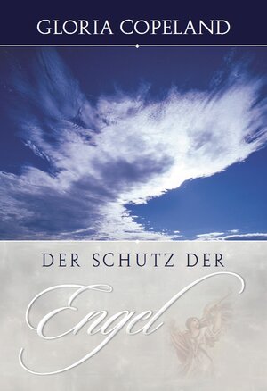 Buchcover Der Schutz der Engel | Gloria Copeland | EAN 9783940794604 | ISBN 3-940794-60-0 | ISBN 978-3-940794-60-4