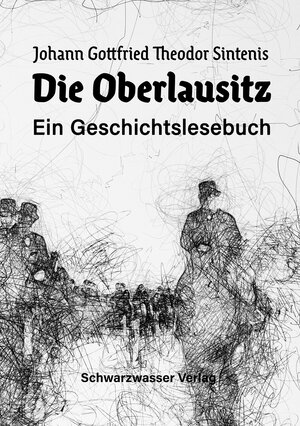 Buchcover Die Oberlausitz | Johann Gottfried Theodor Sintenis | EAN 9783940800114 | ISBN 3-940800-11-2 | ISBN 978-3-940800-11-4