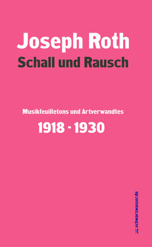 Buchcover Schall und Rausch | Joseph Roth | EAN 9783940800992 | ISBN 3-940800-99-6 | ISBN 978-3-940800-99-2