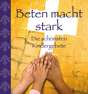 Buchcover Beten macht stark  | EAN 9783940801692 | ISBN 3-940801-69-0 | ISBN 978-3-940801-69-2