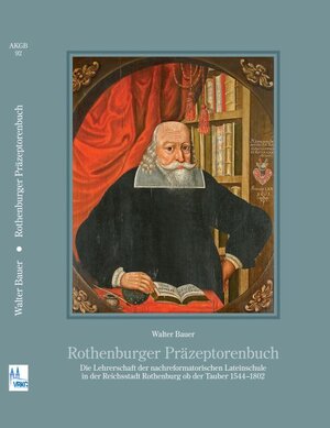 Buchcover Rothenburger Präzeptorenbuch | Walter Bauer | EAN 9783940803085 | ISBN 3-940803-08-1 | ISBN 978-3-940803-08-5