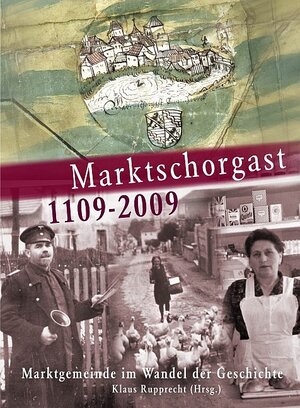 Buchcover Marktschorgast 1109-2009 | EAN 9783940804013 | ISBN 3-940804-01-0 | ISBN 978-3-940804-01-3