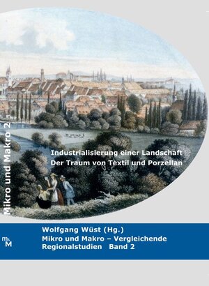 Buchcover Industrialisierung einer Landschaft. Der Traum von Textil und Porzellan.  | EAN 9783940804099 | ISBN 3-940804-09-6 | ISBN 978-3-940804-09-9