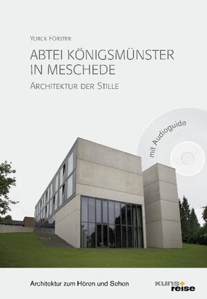 Buchcover Abtei Königsmünster in Meschede. | Yorck Förster | EAN 9783940825186 | ISBN 3-940825-18-2 | ISBN 978-3-940825-18-6